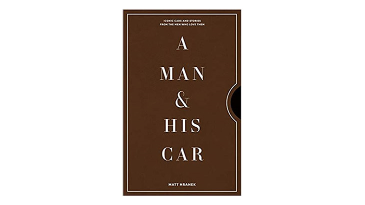 A man & his car - iconic cars and stories from the men who love them